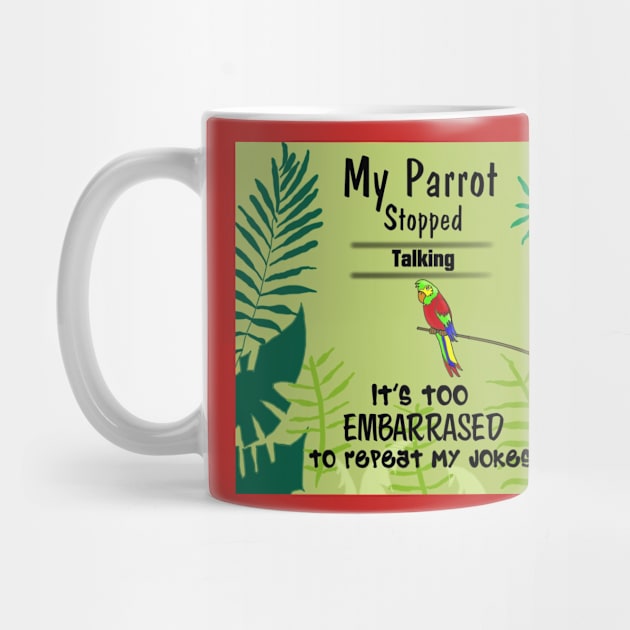 My parrot stopped talking. It's too embarrassed to repeat my jokes. by Rick Post